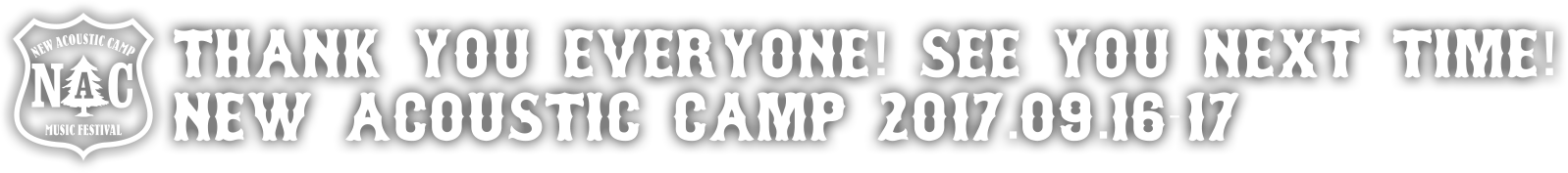 THANK YOU EVERYONE! SEE YOU NEXT TIME! NEW ACOUSTIC CAMP 2017.09.16-17
